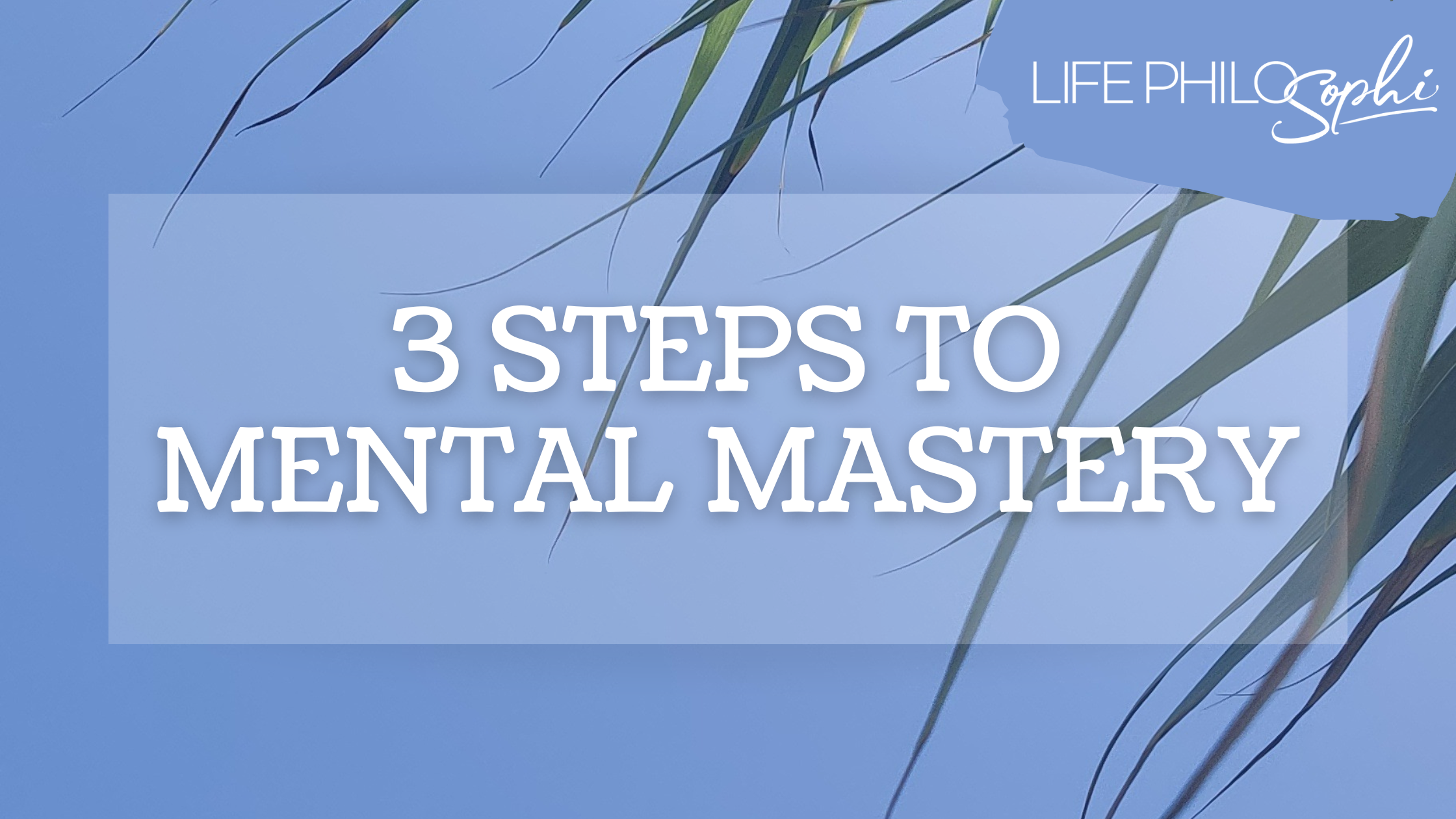 Mental Mastery: How to master your mind